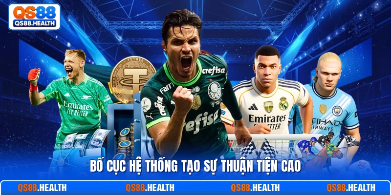 Bố cục hệ thống tạo sự thuận tiện cao