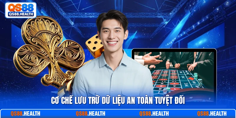 Cơ chế lưu trữ dữ liệu an toàn tuyệt đối