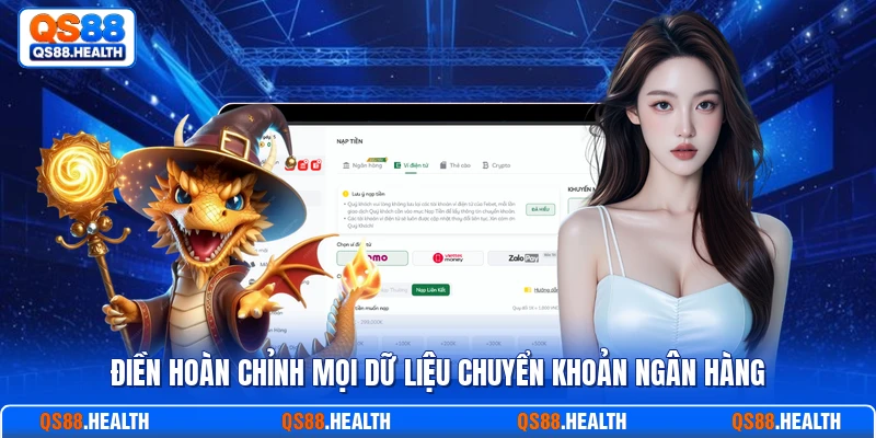 Điền hoàn chỉnh mọi dữ liệu chuyển khoản ngân hàng
