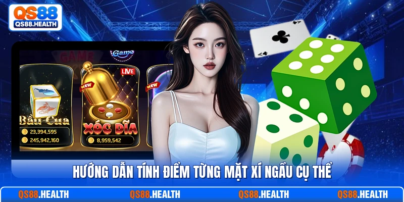 Hướng dẫn tính điểm từng mặt xí ngầu cụ thể
