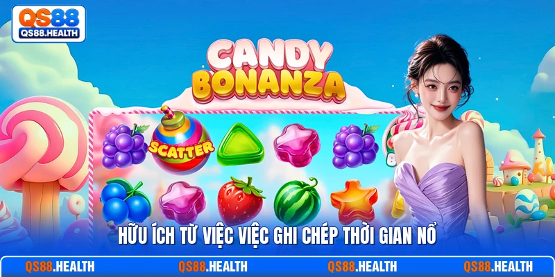 Hữu ích từ việc việc ghi chép thời gian nổ