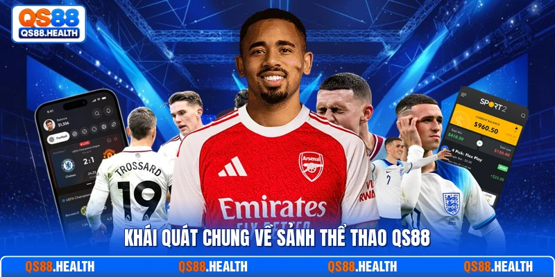 Khái quát chung về sảnh thể thao QS88