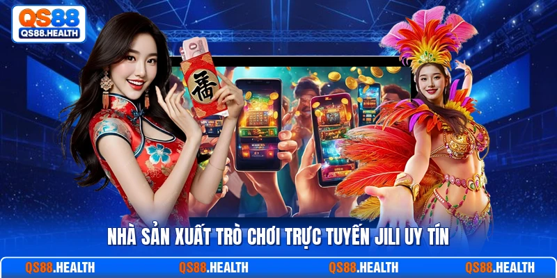 Nhà sản xuất trò chơi trực tuyến Jili uy tín