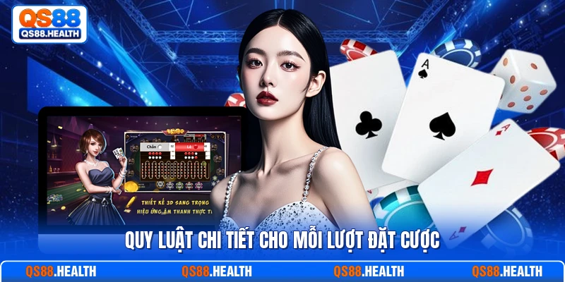 Quy luật chi tiết cho mỗi lượt đặt cược