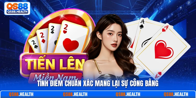 Tính điểm chuẩn xác mang lại sự công bằng
