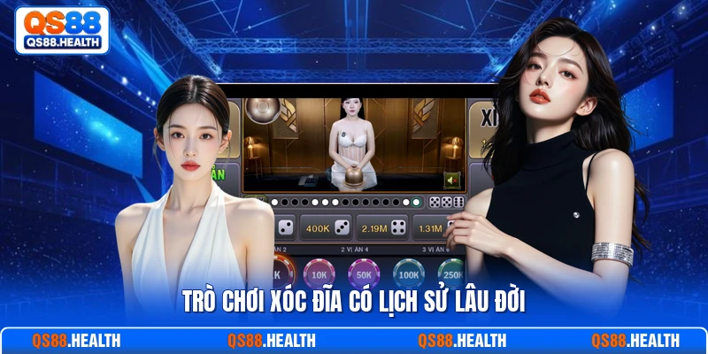 Trò chơi xóc đĩa có lịch sử lâu đời